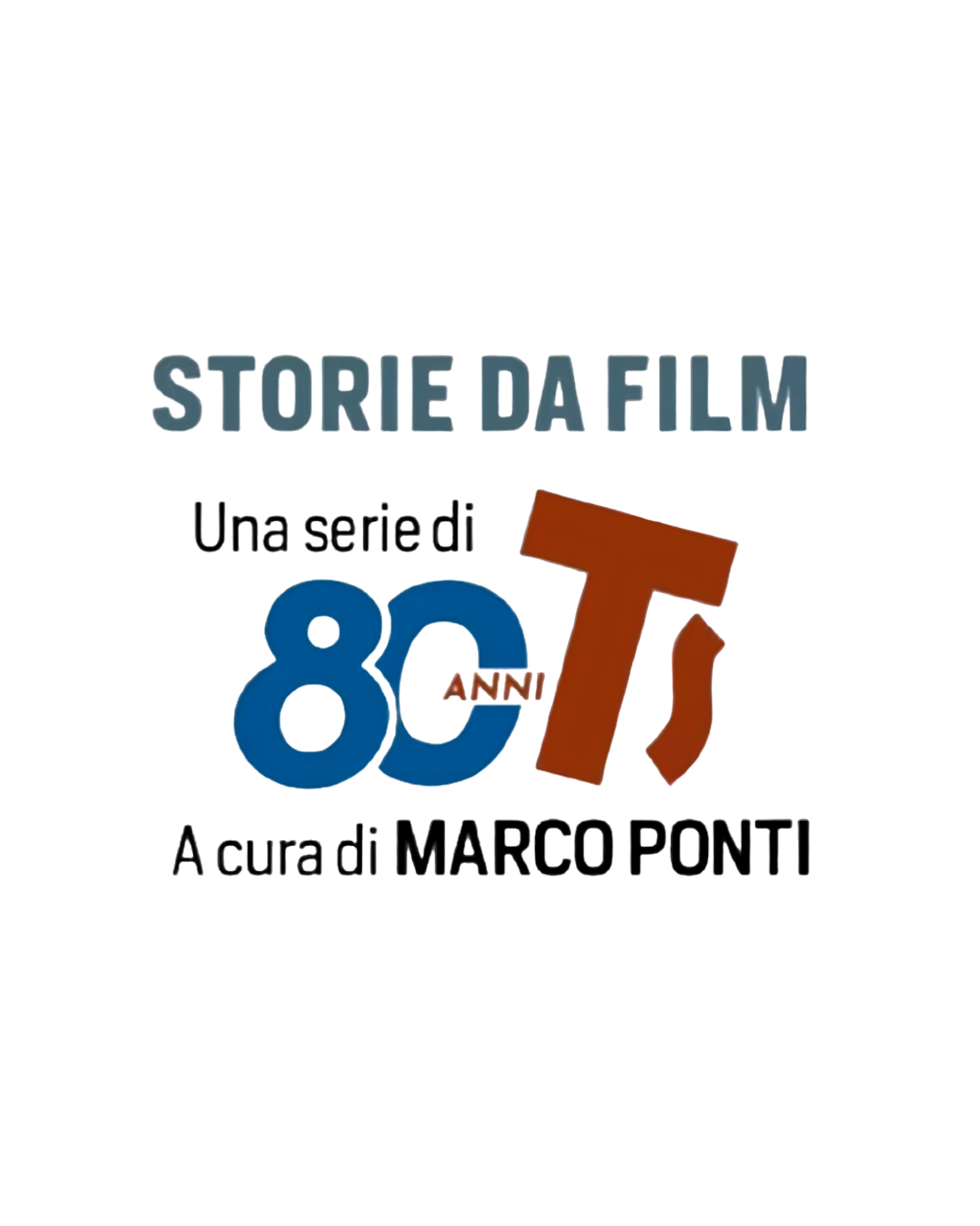 Storie da Film, una serie di Tuttosport per gli 80 anni del quotidiano, a cura di Marco Ponti, a sostegno della Fondazione Allegra Agnelli per la Ricerca sul Cancro - Candiolo